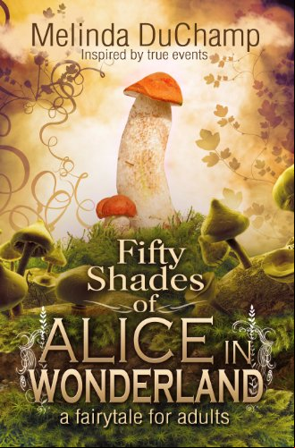 fifty shades of alice in wonderland the fifty shades of alice trilogy book